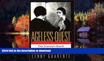 liberty books  Ageless Quest: One Scientist s Search for the Genes That Prolong Youth online