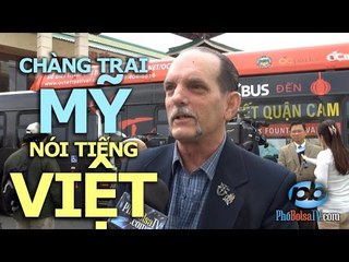 Chàng trai Mỹ nói rành tiếng Việt, với tâm hồn thuần Việt và trái tim còn bỏ ngỏ