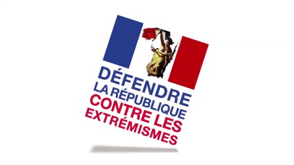 Défendre la république contre les extrémismes