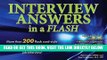 [PDF] Interview Answers in a Flash: More than 200 flash card-style questions and answers to