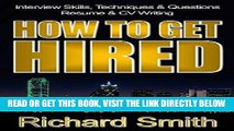 [PDF] Interview Skills, Techniques and Questions, RÃ©sumÃ© and CV Writing - HOW TO GET HIRED: The
