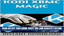 [EBOOK] DOWNLOAD KODI XBMC Magic: Watch Thousands of Movies   Tv Shows For Free On Your Pc Mac or