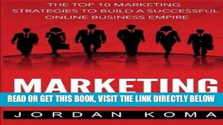 [PDF] Marketing: The Top 10 Internet Marketing Strategies to Build a Successful Online Full Online