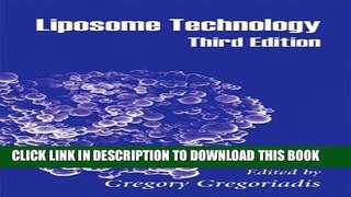 Best Seller Liposome Technology, Third Edition Free Read