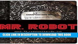 Read Now MR. ROBOT: Red Wheelbarrow: (eps1.91_redwheelbarr0w.txt) PDF Book