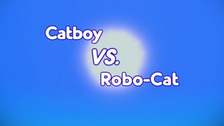 PJ Masks Full Episodes 13 - Catboy vs Robo Cat ( PJ Masks English Version - Full HD )
