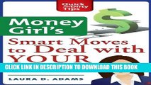 [PDF] Money Girl s Smart Moves to Deal with Your Debt (Quick   Dirty Tips) Popular Online