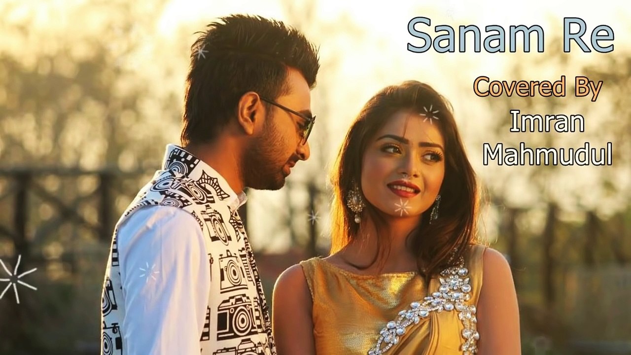 Sanam Re Covered By - Imran Mahmudul - full Hd