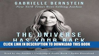 Read Now The Universe Has Your Back: Transform Fear into Faith PDF Book