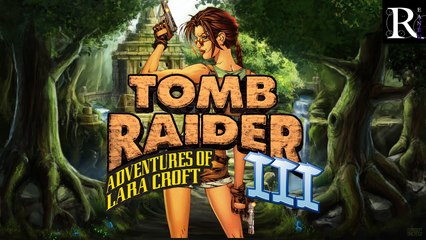 Opening : L'épopée Tomb Raider III