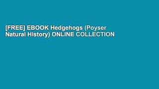 [FREE] EBOOK Hedgehogs (Poyser Natural History) ONLINE COLLECTION