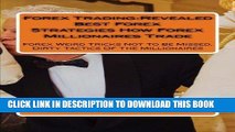 [Free Read] Forex Trading:Revealed Best Forex Strategies How Forex Millionaires Trade: Forex Weird
