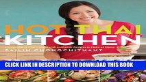 [Free Read] Hot Thai Kitchen: Demystifying Thai Cuisine with Authentic Recipes to Make at Home