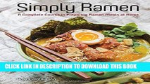 [Free Read] Simply Ramen: A Complete Course in Preparing Ramen Meals at Home Full Online
