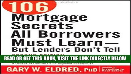 [PDF] 106 Mortgage Secrets All Borrowers Must Learn - But Lenders Don t Tell Full Online