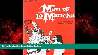 FREE DOWNLOAD  Man of La Mancha: Vocal Score  BOOK ONLINE