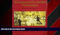 READ book  Bournonville Ballet Technique: Piano Scores  DOWNLOAD ONLINE