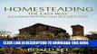 Read Now Homesteading The Easy Way Including Prepping And Self Sufficency: 3 Books In 1 Boxed Set