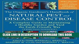 Read Now The Organic Gardener s Handbook of Natural Pest and Disease Control: A Complete Guide to