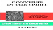 [FREE] EBOOK Converse in the Spirit: William Blake, Jacob Boehme, and the Creative Spirit BEST