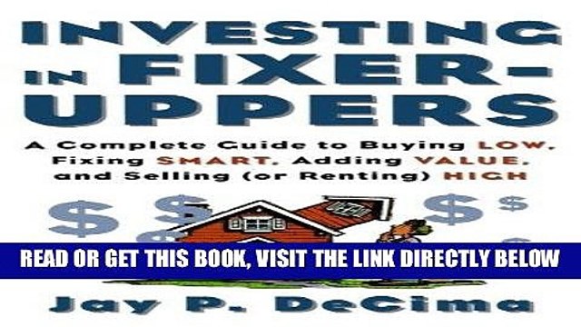 [PDF] Investing in Fixer-Uppers: A Complete Guide to Buying Low, Fixing Smart, Adding Value, and