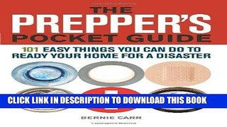 Read Now The Prepper s Pocket Guide: 101 Easy Things You Can Do to Ready Your Home for a Disaster