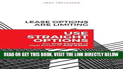 [PDF] Lease Options are Limiting: Use Straight Options for True Control of Real Estate or Any