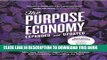 Best Seller The Purpose Economy, Expanded and Updated: How Your Desire for Impact, Personal Growth