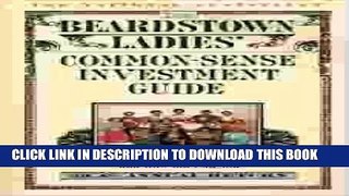 [Free Read] The Beardstown Ladies  Common-Sense Investment Guide : How We Beat the Stock Market