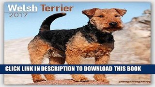 Ebook Welsh Terrier Calendar 2017 - Dog Breed Calendars - 2016 - 2017 wall calendars - 16 Month by