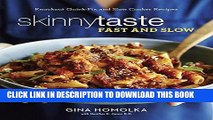 Ebook Skinnytaste Fast and Slow: Knockout Quick-Fix and Slow Cooker Recipes Free Read
