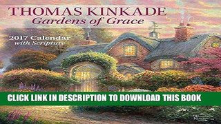 Best Seller Thomas Kinkade Gardens of Grace 2017 Wall Calendar Free Download