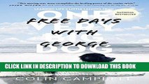 Best Seller Free Days With George: Learning Life s Little Lessons from One Very Big Dog Free Read