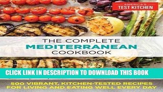 Best Seller The Complete Mediterranean Cookbook: 500 Vibrant, Kitchen-Tested Recipes for Living