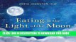 Ebook Eating in the Light of the Moon: How Women Can Transform Their Relationship with Food