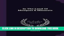 Best Seller In the Land of Mosques   Minarets Free Read