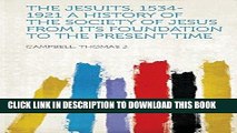 Ebook The Jesuits, 1534-1921 a History of the Society of Jesus from Its Foundation to the Present