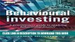 [Free Read] Behavioural Investing: A Practitioners Guide to Applying Behavioural Finance Full