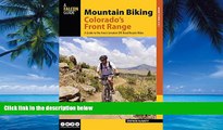 Books to Read  Mountain Biking Colorado s Front Range: A Guide to the Area s Greatest Off-Road