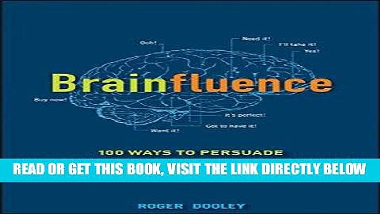 [EBOOK] DOWNLOAD Brainfluence: 100 Ways to Persuade and Convince Consumers with Neuromarketing PDF