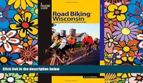 READ FULL  Road Biking(TM) Wisconsin: A Guide To Wisconsin s Greatest Bicycle Rides (Road Biking