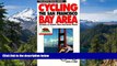 READ FULL  Cycling the San Francisco Bay Area: 30 Rides to Historic Sites and Scenic Places