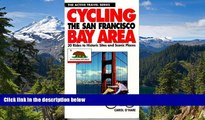 READ FULL  Cycling the San Francisco Bay Area: 30 Rides to Historic Sites and Scenic Places
