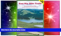Must Have  East Bay Bike Trails: Road and Mountain Bicycle Rides Through Alameda Counties and