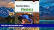 Big Deals  Mountain Biking Virginia, 3rd: An Atlas of Virginia s Greatest Off-Road Bicycle Rides