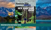Books to Read  Mountain Bike America: New Hampshire/Maine: An Atlas of New Hampshire and Souther