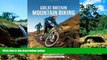 Full [PDF]  Great Britain Mountain Biking: The Best Trail Riding in England, Scotland and Wales
