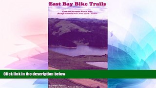 READ FULL  East Bay Bike Trails: Road and Mountain Bicycle Rides Through Alameda and Contra Costa
