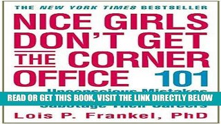[PDF] Nice Girls Don t Get the Corner Office: 101 Unconscious Mistakes Women Make That Sabotage