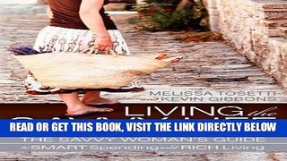 [PDF] Living The Savvy Life: The Savvy Woman s Guide to Smart Spending and Rich Living Full Online